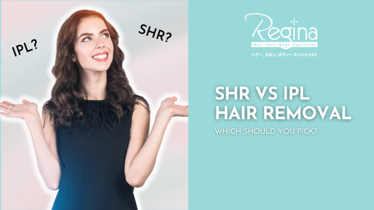 SHR vs IPL Hair Removal! Which should you pick ? | Regina Hair Removal Specialist