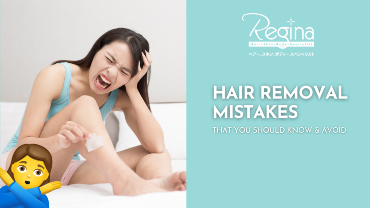 Hair Removal Mistakes That You Should Know About (and Avoid!)