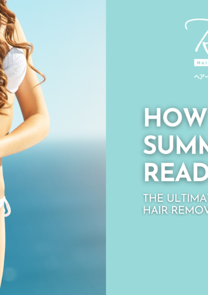 How to Get Summer Body Ready: The Ultimate Guide to Hair Removal